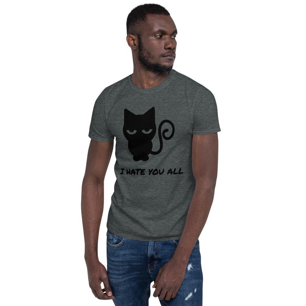 Cat I Hate You All Short-Sleeve Unisex T-Shirt - The Simple Merchant