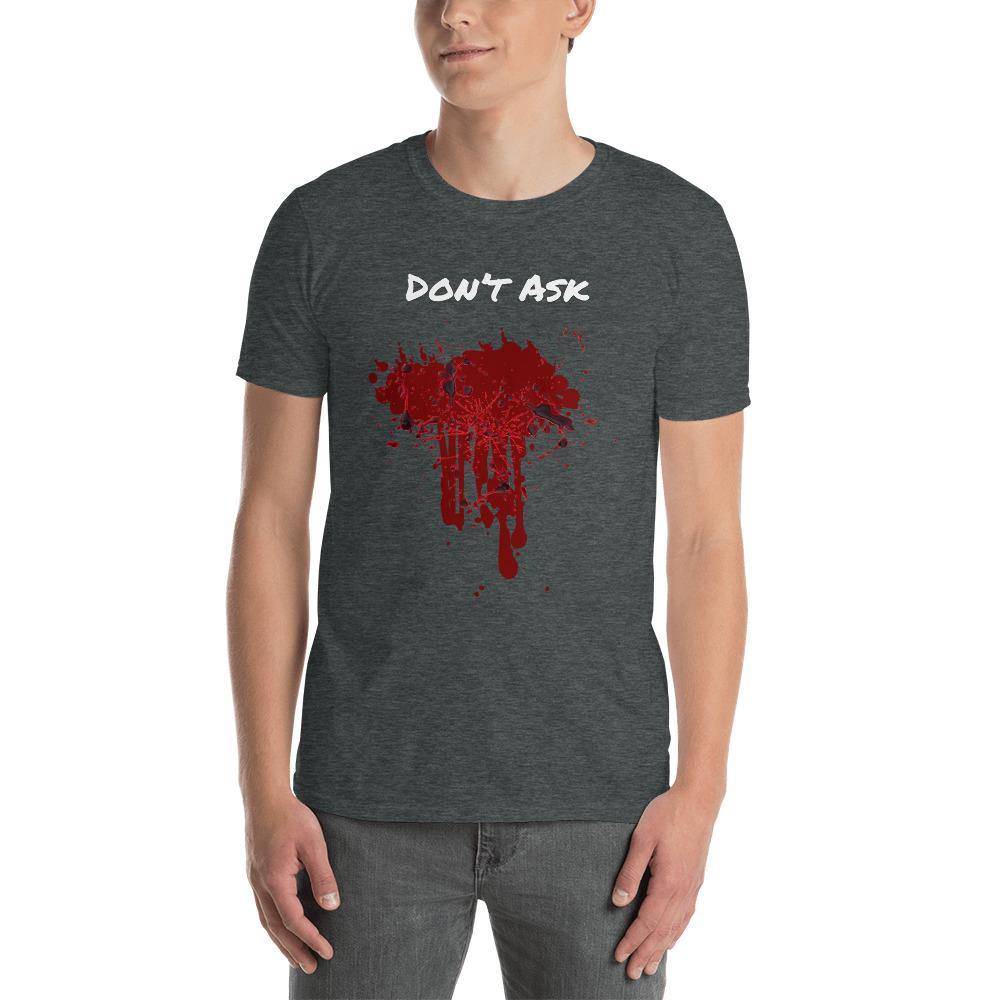 Don't Ask Bloody Halloween Short-Sleeve Unisex T-Shirt - The Simple Merchant