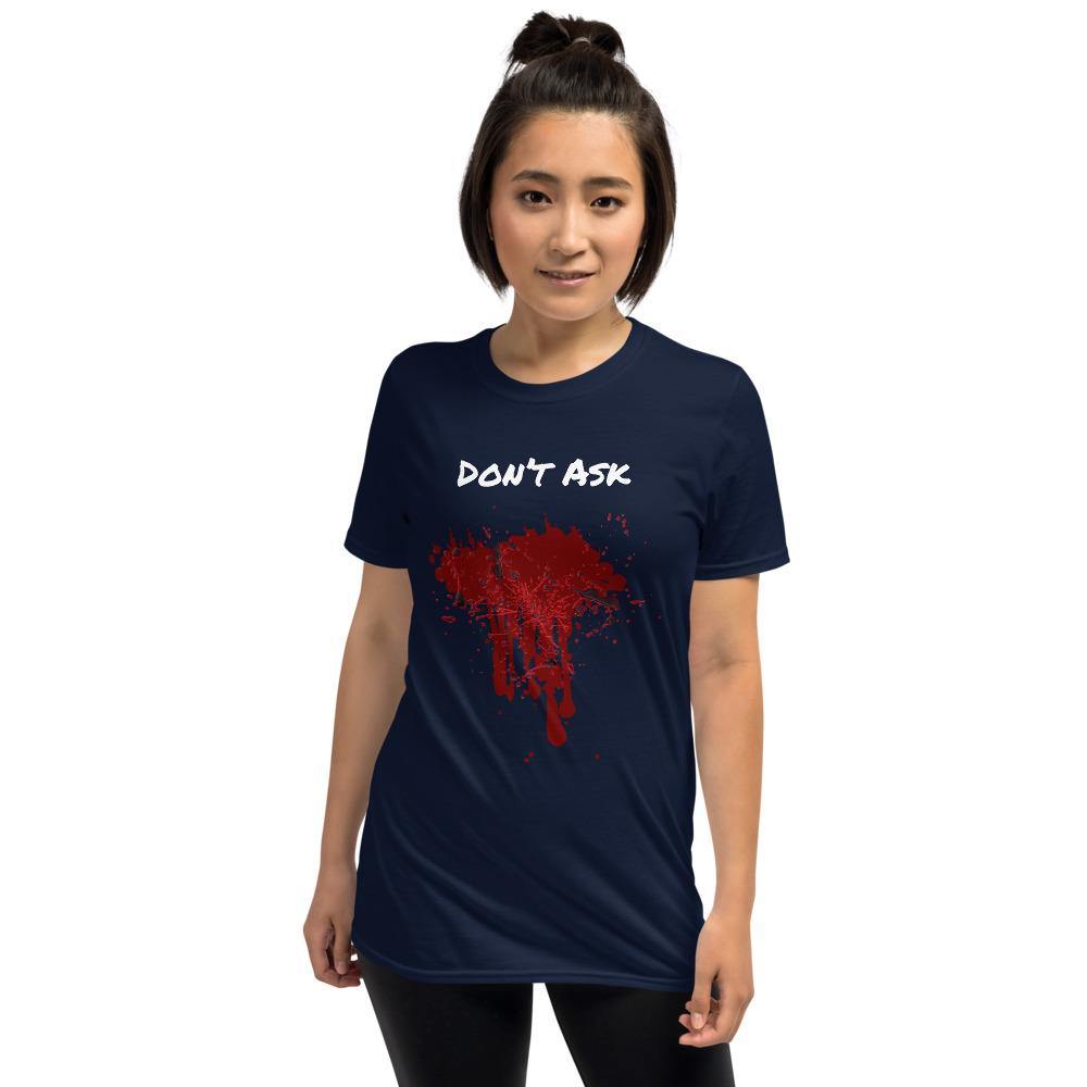 Don't Ask Bloody Halloween Short-Sleeve Unisex T-Shirt - The Simple Merchant