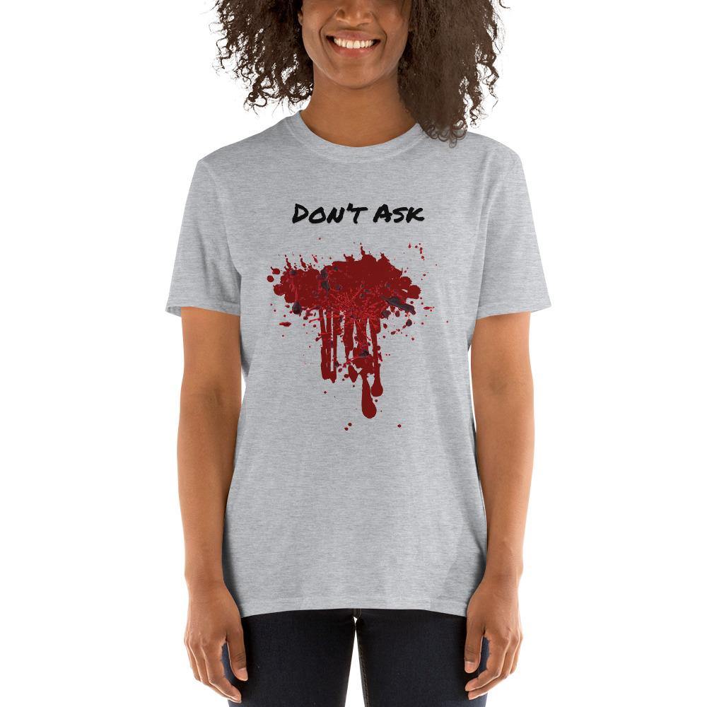 Don't Ask Bloody Halloween Short-Sleeve Unisex T-Shirt - The Simple Merchant