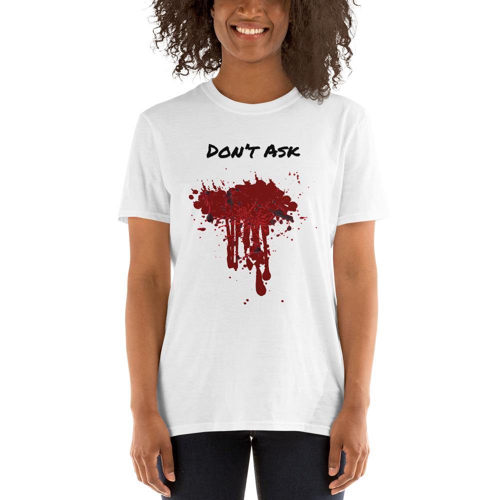 Don't Ask Bloody Halloween Short-Sleeve Unisex T-Shirt - The Simple Merchant